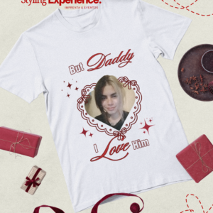 Playera Personalizada "But Daddy I Love Him"